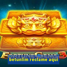 betunlim reclame aqui